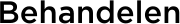 Behandelen