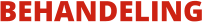 BEHANDELING